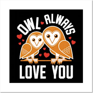 Owl Always Love You Posters and Art